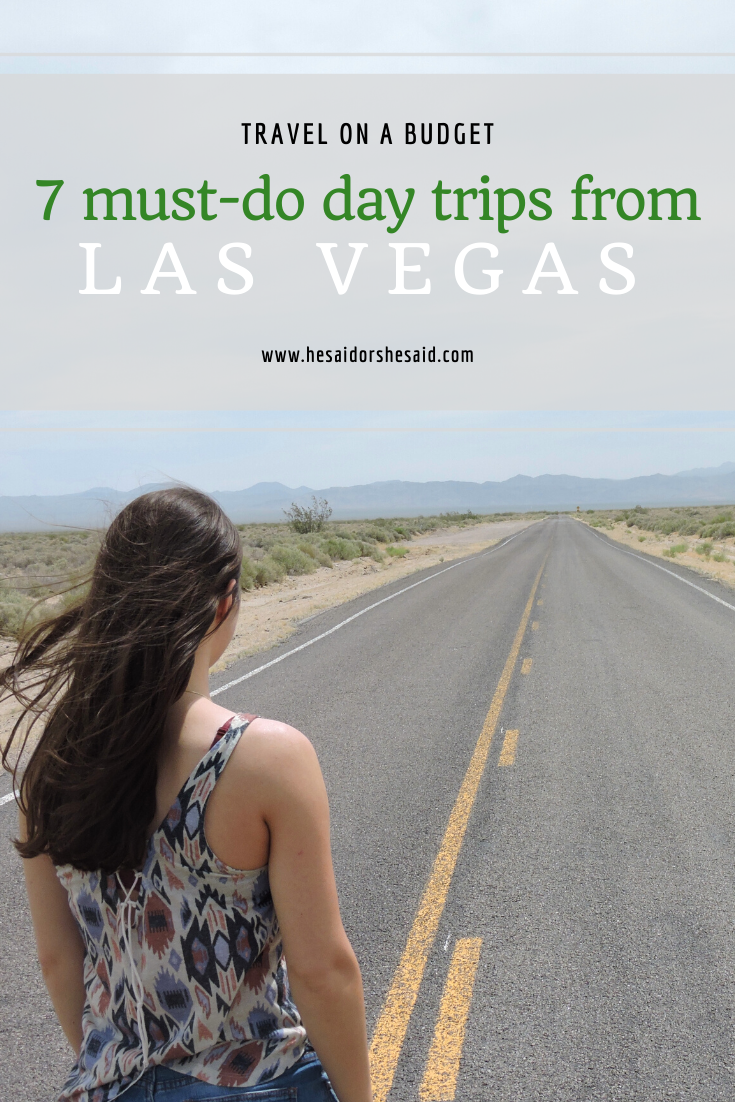 7 must-do day trips from Las Vegas by hesaidorshesaid
