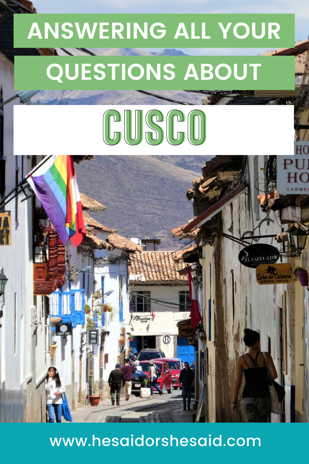 Answering all your questions about Cusco by hesaidorshesaid