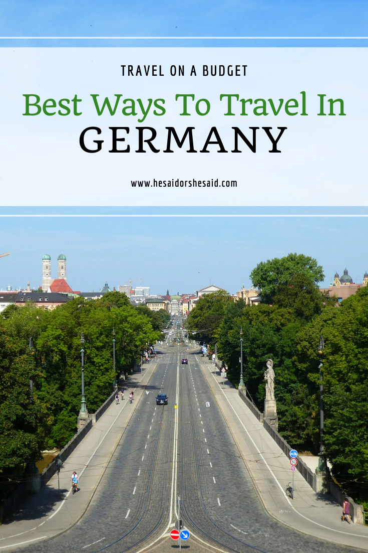 Best Ways To Travel In Germany by hesaidorshesaid