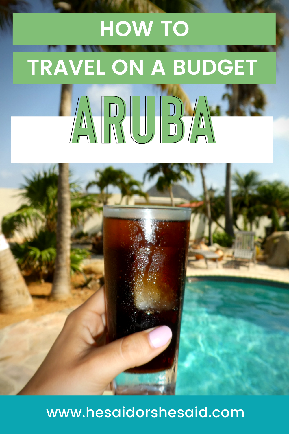 How to travel on a budget to Aruba by hesaidorshesaid