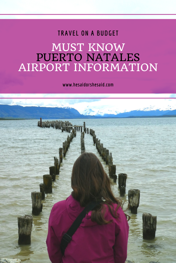 Must Know Puerto Natales Airport Information by hesaidorshesaid