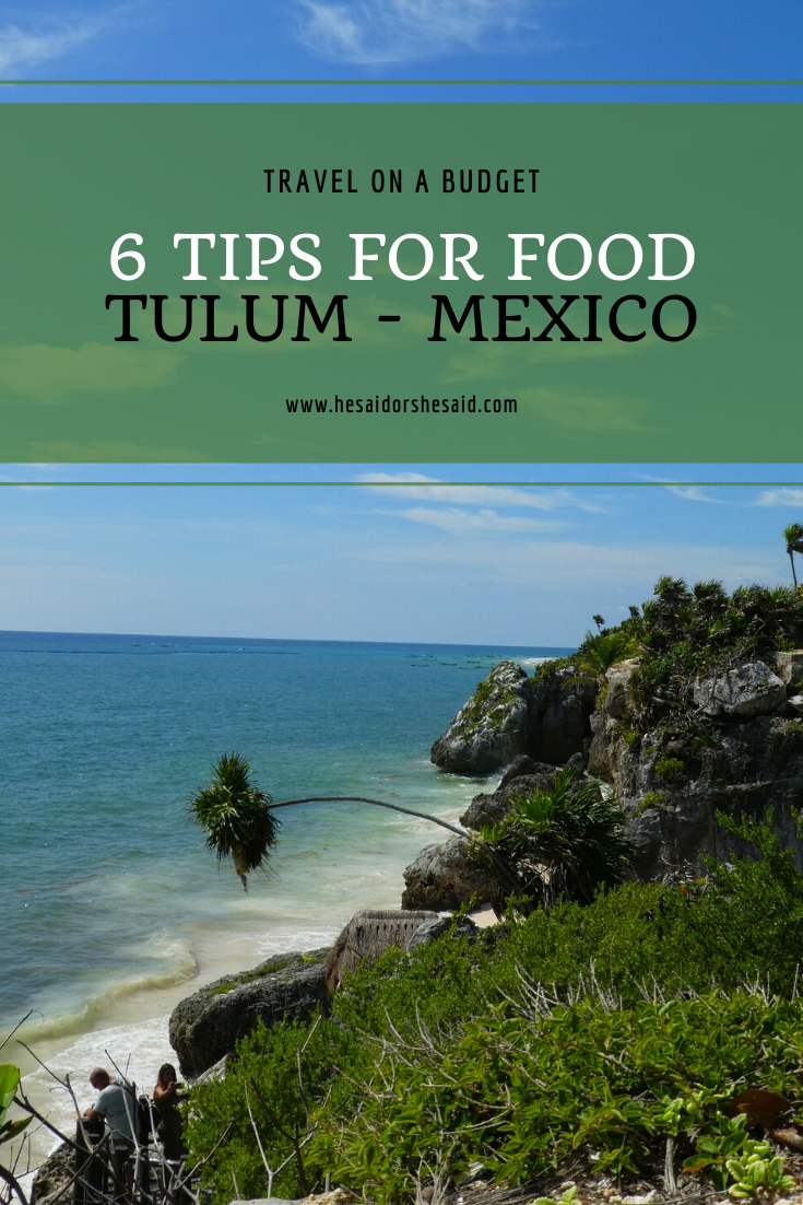 Pinterest 6 Tips for Food in Tulum by hesaidorshesaid