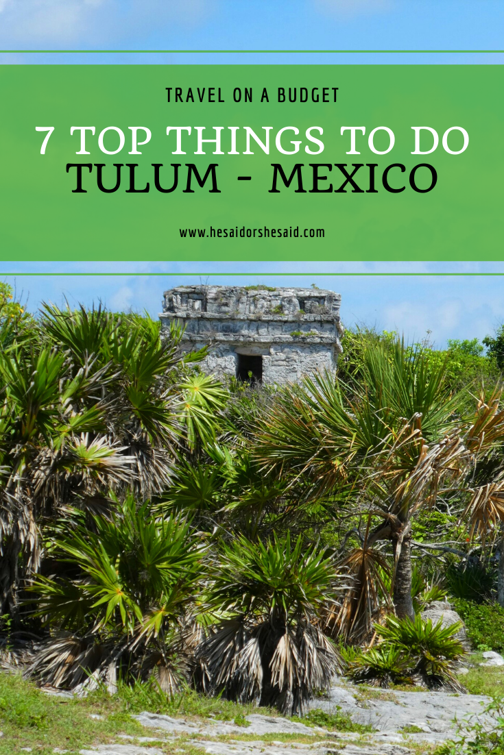 Pinterest 7 Top Things to Do in Tulum by hesaidorshesaid