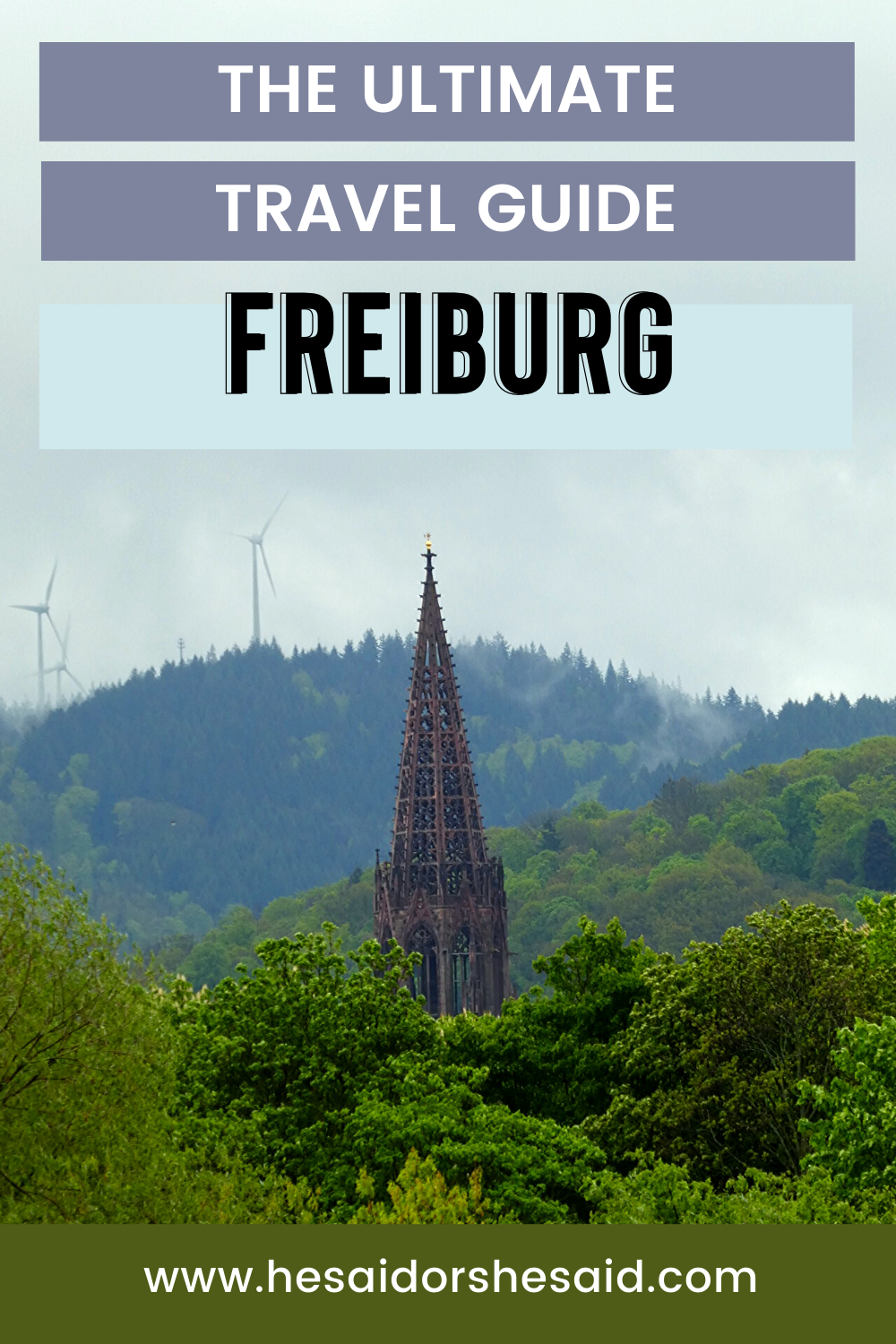 The ultimate travel guide to Freiburg Germany by hesaidorshesaid
