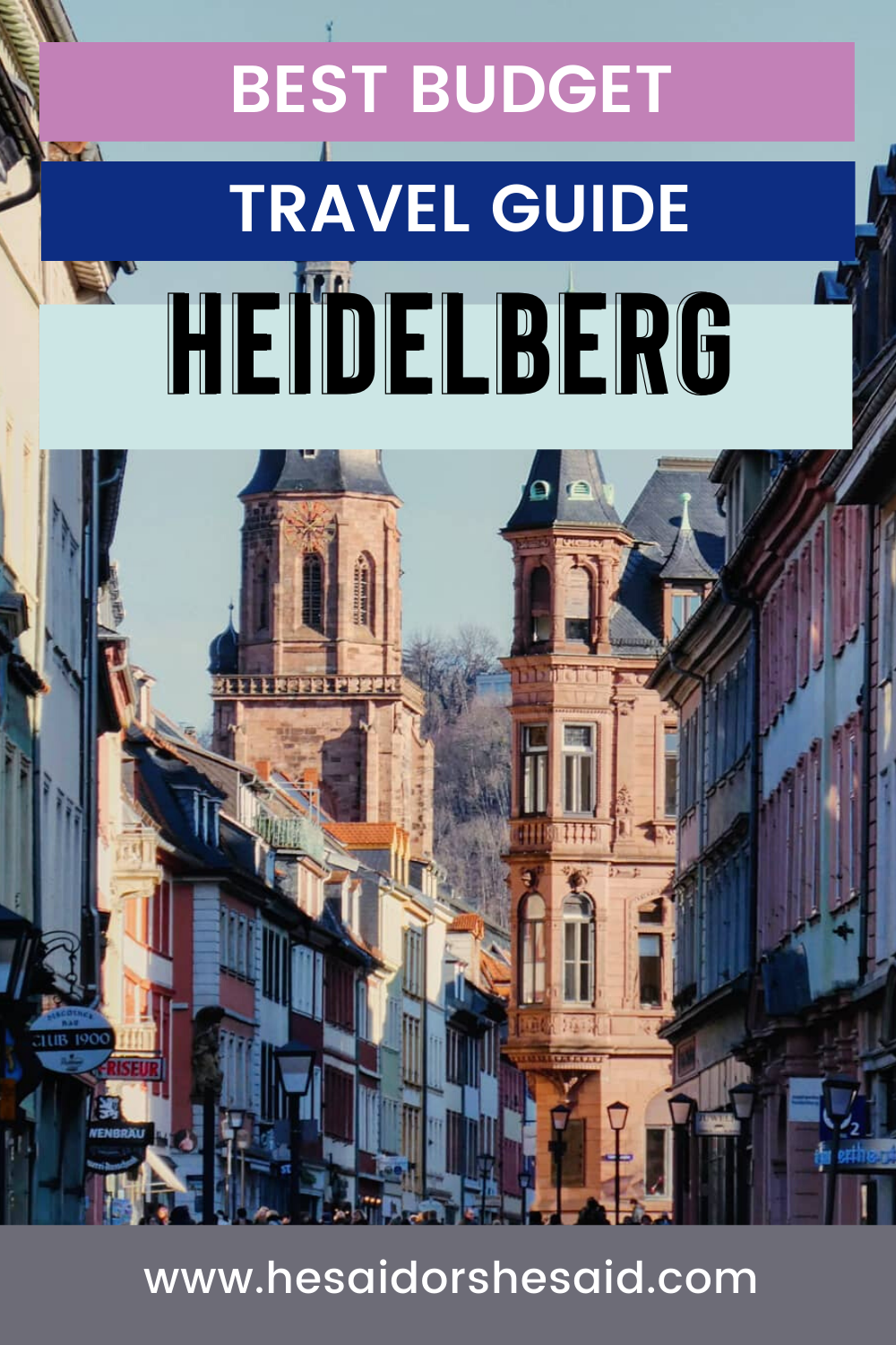 Best Budget Travel Guide Heidelberg by hesaidorshesaid