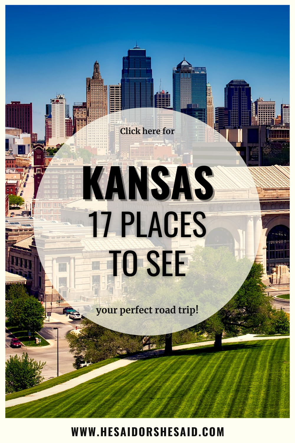 17 Places to see in Kansas by hesaidorshesaid